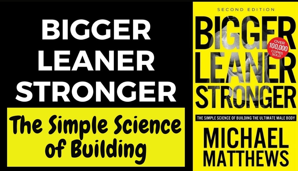 Bigger Leaner Stronger: The Simple Science of Building The Ultimate Male Body