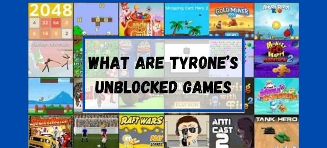 Best Games You Can Play On Tyrone’s Unblocked Games 2022